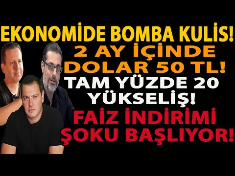EKONOMİDE BOMBA KULİS! 2 AY İÇİNDE DOLAR 50 TL! TAM YÜZDE 20 YÜKSELİŞ! FAİZ İNDİRİMİ ŞOKU BAŞLIYOR!