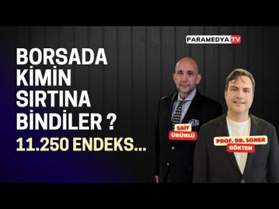 Borsada Yükseliş Sırası Hangi Sektörlerde ? | SONER GÖKTEN-SAİT ÜRÜNLÜ