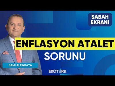 Enflasyon Atalet Sorunu | Hatice Kolçak | Tansel Çiftçi | Sami Altınkaya | Sabah Ekranı