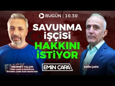 #CANLI Savunma İşçisi Hakkını İstiyor | Mehmet Yalçın & Emin Çapa