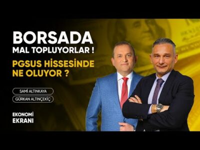 Borsada Mal Topluyorlar ! | Pgsus'ta Ne Oluyor ? | Gürkan Altınçekiç | Ekonomi Ekranı