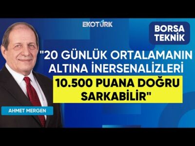 '20 günlük ortalamanın altına inerse 10.500 puana doğru sarkabilir' | Perihan Tantuğ | Borsa Teknik