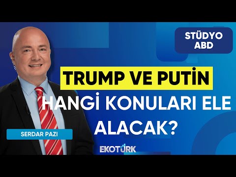 Trump ve Putin Hangi Konuları Ele Alacak? | Stüdyo ABD | Anıl Sural | Serdar Pazı