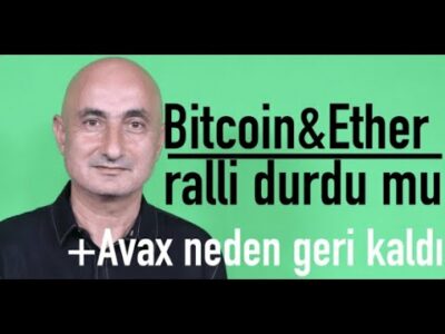 Bitcoin & Ethereum rallisi durdu mu | Avax neden geride kaldı