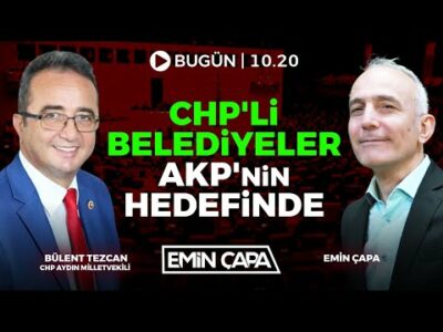 #CANLI CHP'li Belediyeler AKP'nin Hedefinde | Bülent Tezcan & Emin Çapa