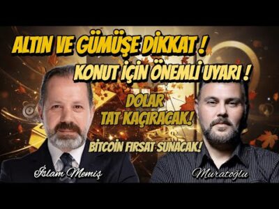 ALTIN ve GÜMÜŞE DİKKAT - KONUT İÇİN ÖNEMLİ UYARI! - DOLAR TAT KAÇIRACAK - BİTCOİN FIRSAT SUNACAK