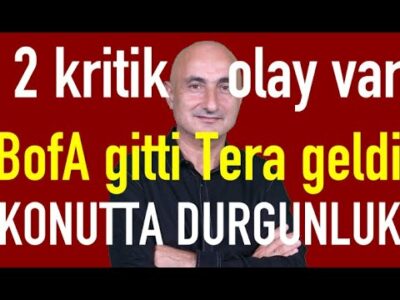 2 kritik olay var | Konutta durgunluk | Altın bekliyor | BofA gitti Tera geldi