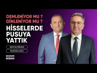Hisselerde Pusuya Yattık | Demleniyor Mu ? Dinleniyor Mu ? | Mustafa Avcı | Ekonomi Ekranı