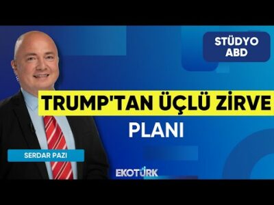 Trump'tan Üçlü Zirve Planı | Stüdyo ABD | Anıl Sural | Serdar Pazı
