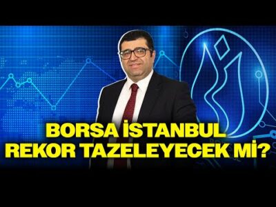 Yabancının Bakışı, Ekonomi Gerçekleri... Borsa İstanbul Rekora Gidecek mi? Çarpıcı Yorum