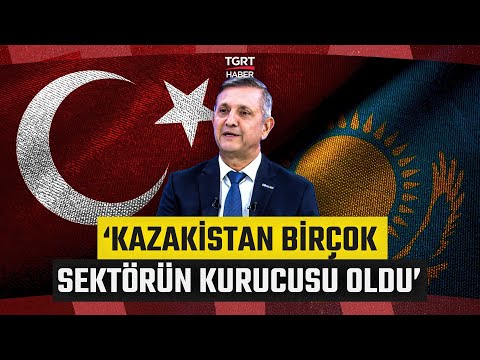 İş Dünyası Türkiye - Kazakistan Ekonomik İlişkilerini Ele Aldı! Ticaret Hacmi Nasıl Artar?