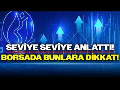 BORSADA BU SEVİYEYE DİKKAT! Uzman İsim Seviyeleri Verdi!