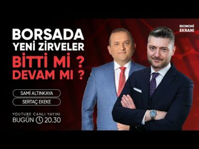 Borsada Tamam Mı Devam Mı ? | Sertaç Ekeke | Ekonomi Ekranı