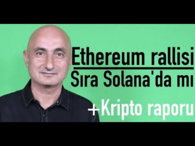 Ethereum rallisi | Sıra Solana'da mı? | Bitcoin? | Dikkat: Nvidia bilançosu