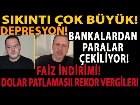 SIKINTI ÇOK BÜYÜK! BANKALARDAN PARALAR ÇEKİLİYOR! FAİZ İNDİRİMİ! DOLAR PATLAMASI! REKOR VERGİLER!