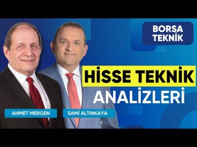 Ahmet Mergen ile Hisse Teknik Analizleri | Sami Altınkaya | Borsa Teknik
