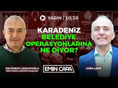 #CANLI Karadeniz Belediye Operasyonlarına Ne Diyor? | Emin Çapa - Ercüment Çervatoğlu