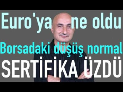 Euro'ya ne oldu? | Gayrimenkul Sertifikası üzdü | Borsadaki düşüş normal