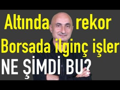 Gram altında rekor | Ağustos enflasyonu? | Borsada ilginç işler
