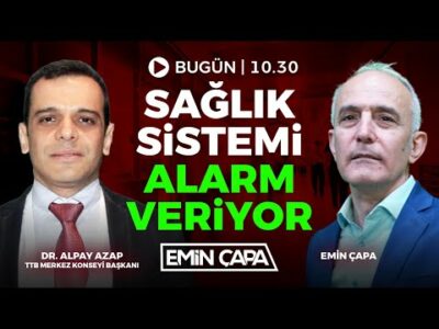 #CANLI Sağlık Sistemi Alarm Veriyor! Dr. Alpay Azap & Emin Çapa
