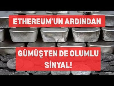 Ethereumun Ardından Gümüşten Olumlu Sinyal