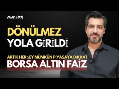ARTIK HER ŞEY MÜMKÜN! DÖNÜLMEZ YOLA GİRİLDİ| PİYASAYA DİKKAT | Emre ŞİRİN