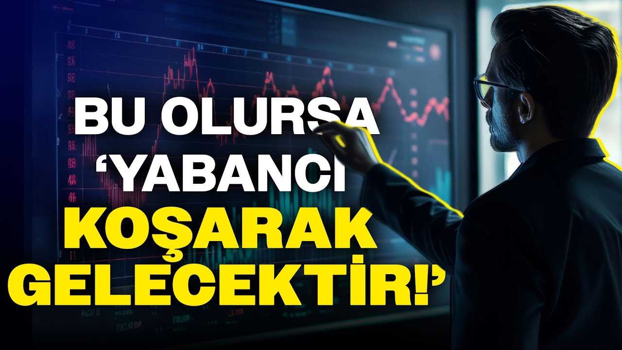 "YABANCI EN ÇOK BUNA BAKAR!" Borsa İstanbul'daki Coşku Devam Edecek mi?