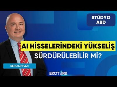 AI Hisselerindeki Yükseliş Sürdürülebilir mi? | Stüdyo ABD | Kurt Gökhan Ölçer | Serdar Pazı
