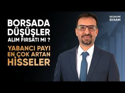 Borsada Düşüşler Alım Fırsatı Mı ? | Yabancıların Aldığı Hisseler | Sadık Mazanoğlu | Ekonomi Ekranı