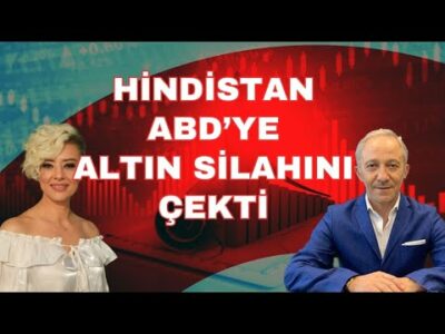 HİNDİSTAN ABD'YE ALTIN SİLAHINI ÇEKTİ