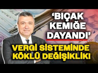 VERGİ SİSTEMİNDE KÖKLÜ DEĞİŞİKLİK! Abdullah Tolu Detay Detay Anlattı!