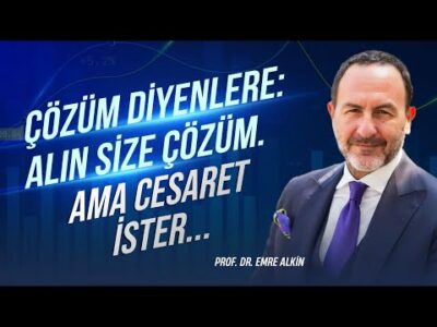 Çözüm Diyenlere: Alın Size Çözüm. Ama Cesaret İster.. | Emre Alkin