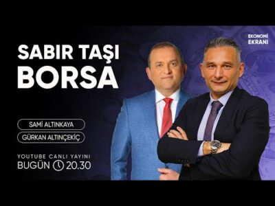 Sabır Taşı Borsa | Gürkan Altınçekiç | Ekonomi Ekranı