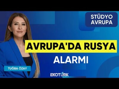 Avrupa'da Rusya Alarmı | Gökhan Kurtaran | Tuğba Özay | Stüdyo Avrupa