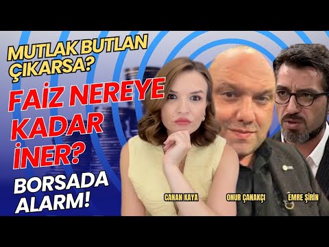 ORTALIK TOZ DUMAN CHP'YE KAYYIM GELİRSE BORSA VE DOLAR? Emre ŞİRİN • Canan KAYA • Onur ÇANAKÇI