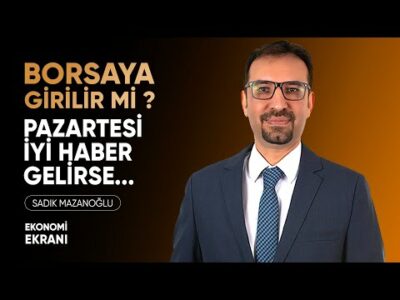 15 Eylül'de İyi Haber Gelirse Borsaya Girilir Mi ? | Sadık Mazanoğlu | Ekonomi Ekranı
