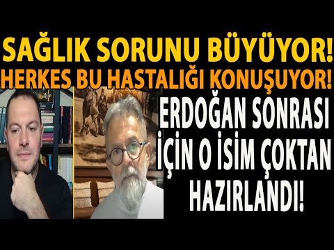 SAĞLIK SORUNU BÜYÜYOR! HERKES BU HASTALIĞI KONUŞUYOR! ERDOĞAN SONRASI İÇİN O İSİM ÇOKTAN HAZIRLANDI!