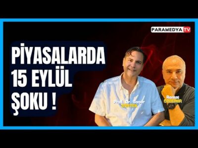 Piyasalarda 15 Eylül Şoku ! | REMZİ ÖZDEMİR-SONER GÖKTEN