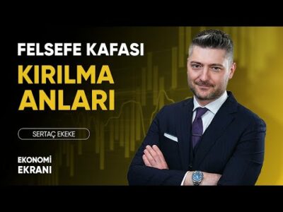 Felsefe Kafası | Kırılma Anları | Sertaç Ekeke | Ekonomi Ekranı
