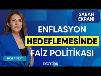 Enflasyon Hedeflemesinde Faiz Politikası | Hasan Yılmaz | Tuğba Özay | Sabah Ekranı