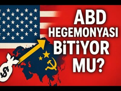 ABD Hegemonyası Bitiyor mu? Yeni Dünya Düzeninde Avrasya’nın Yükselişi