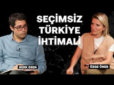 Ekonomi politikaları seçimsiz Türkiye'nin habercisi mi? | Özge Öner & Berk Esen