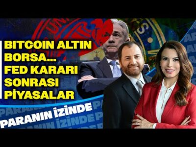 Altın, Borsa, Bitcoin... FED Sonrası Piyasalar! Paranın İzinde | Cem Çakmaklı
