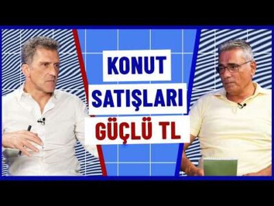 TL güçlü kalmayı sürdürecek! & Konut satışları neden yüksek? | Kerim Rota & Ömer Gencal