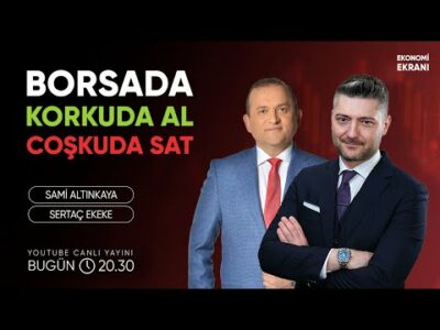 Borsada Korkuda Al Coşkuda Sat | Sertaç Ekeke | Ekonomi Ekranı