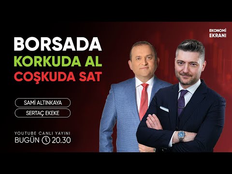 Borsada Korkuda Al Coşkuda Sat | Sertaç Ekeke | Ekonomi Ekranı