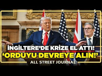 Trump İngiltere'de Krize El Attı! | Rusya'dan ABD'ye: Ültimatomlar Bize Sökmez! | ALL STREET JOURNAL
