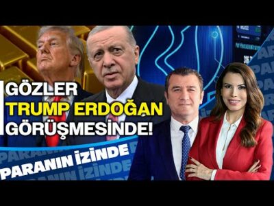 Gözler Trump-Erdoğan Görüşmesinde! Piyasalar Nasıl Etkilenecek? | Paranın İzinde | Cemal Demirtaş