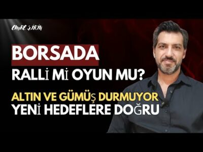 BORSADA RALLİ Mİ, OYUN MU? ALTIN VE GÜMÜŞ DURMUYOR! Emre ŞİRİN #borsa #altın #gümüş