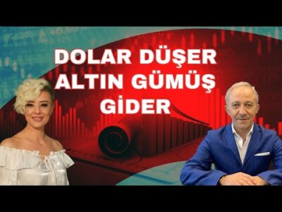DOLAR DÜŞER ALTIN GÜMÜŞ GİDER